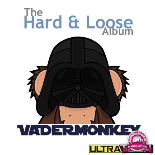 VaderMonkey - The Hard & Loose Album (2019)