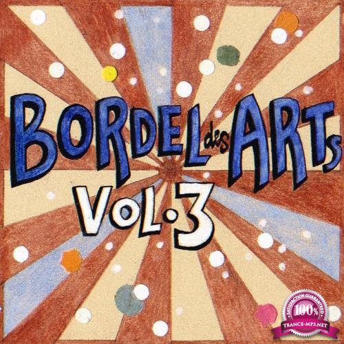 Bar 25 Music Presents Bordel Des Arts Vol 3 (2019) FLAC