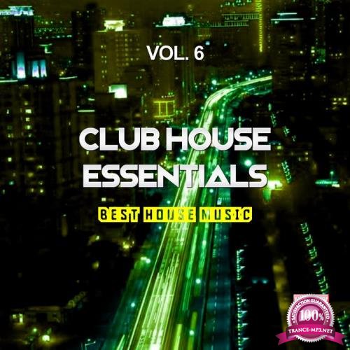 Club House Essentials, Vol. 6 (Best House Music) (2019)