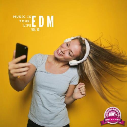 Music Is Your Life EDM, Vol. 10 (2019)