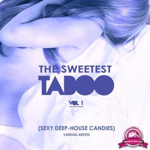 The Sweetest Taboo Vol.1 (Sexy Deep-House Candies) (2019)