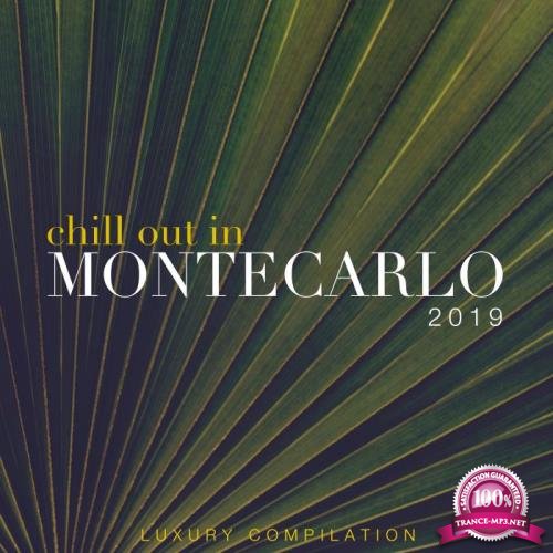 Chill out in Montecarlo 2019 (Luxury Compilation) (2019)