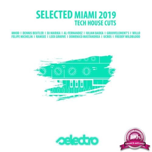 Selected Miami 2019 - Tech House Cuts (2019)