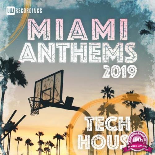 Miami 2019 Anthems Tech House (2019)