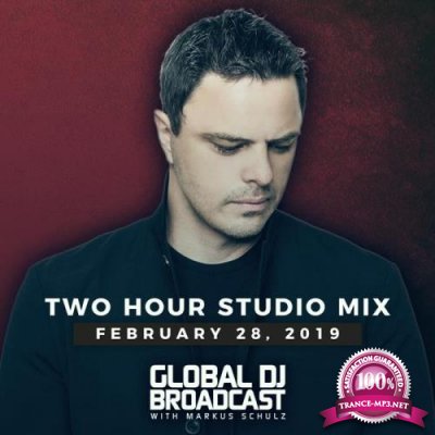 Markus Schulz - Global DJ Broadcast (2019-02-28)