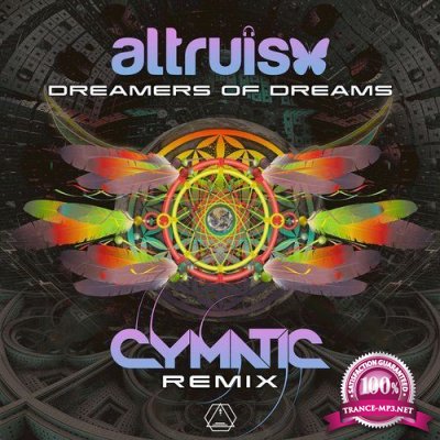 Altruism - Dreamers of Dreams (Cymatic Remix) (Single) (2019)