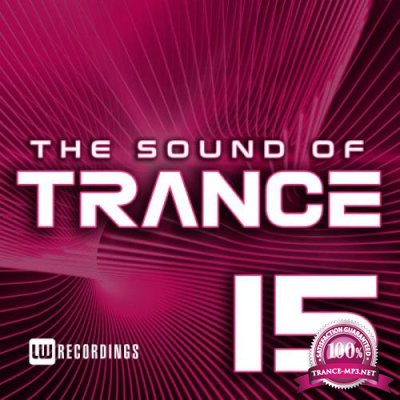 LW Recordings: The Sound Of Trance, Vol. 15 (2019)