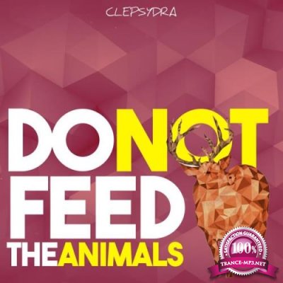 Clepsydra - Do Not Feed the Animals (2019)