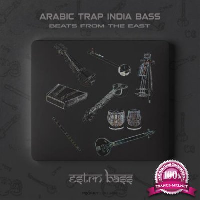 Estrn Bass - Arabic Trap India Bass Beats From The East (2019)