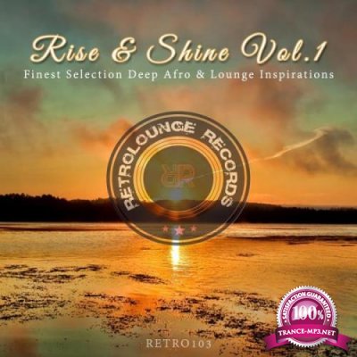Rise & Shine Vol 1 (Finest Selection Deep Afro & Lounge Inspirations) (2019)