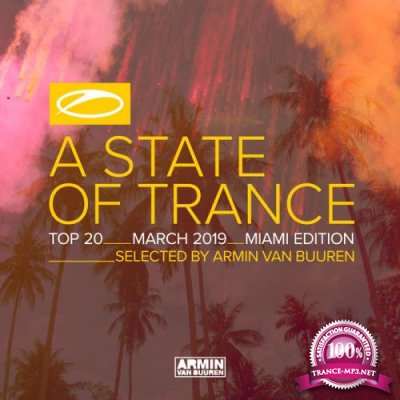 A State Of Trance Top 20 - March 2019 (Selected By Armin Van Buuren) Miami Edition (2019)