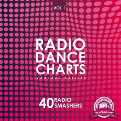 Radio Dance Charts, Vol. 1 (40 Radio Smashers) (2019)