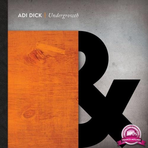Adi Dick - Undergrowth (2019)