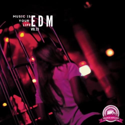 Music Is Your Life EDM, Vol. 23 (2019)