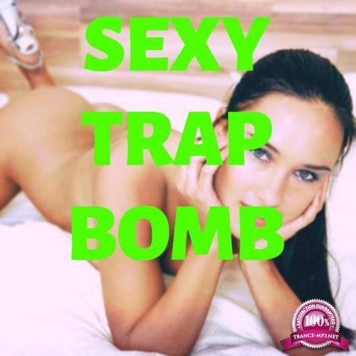 Sexy Trap Bomb (2019)