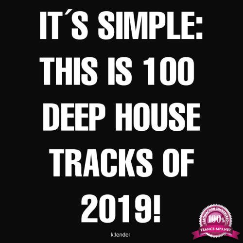 It's Simple/This Is 100 Deep House Tracks Of 2019! (2019)