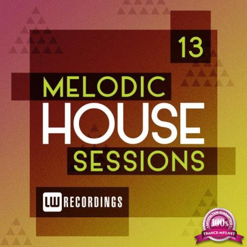 Melodic House Sessions, Vol. 13 (2019)
