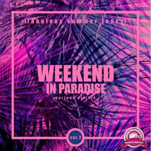 Weekend In Paradise (Fabulous Summer Tunes), Vol. 2 (2019)