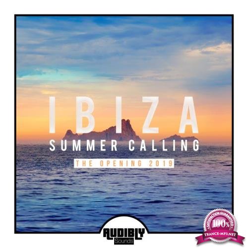 Ibiza Summer Calling - The Opening 2019 (2019)