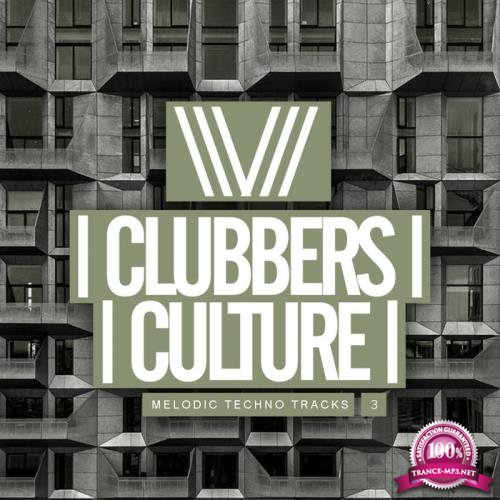 Clubbers Culture: Melodic Techno Tracks 3 (2019)