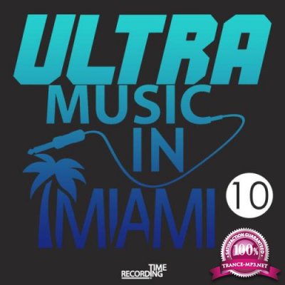 Ultra Music In Miami 10 (2019)
