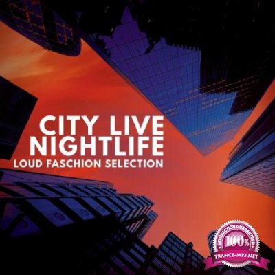 City Live Nightlife (Loud Faschion Selection) (2019)