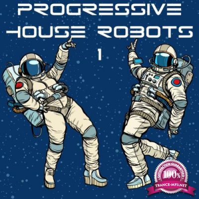 Progressive House Robots, Vol. 1 (2019)