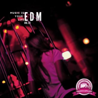 Music Is Your Life EDM, Vol. 23 (2019)