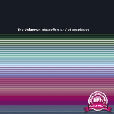 The Unknown: Minimalism & Atmospheres (2019)