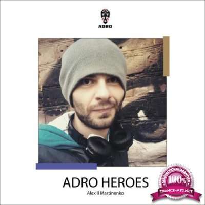 Alex Espo,Alex ll Martinenko, Eugene Mako - ADRO Heroes (2019)