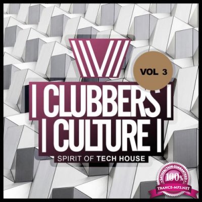 Clubbers Culture Spirit Of Tech House, Vol. 3 (2019)