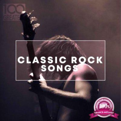 100 Greatest Classic Rock Songs (2019) FLAC