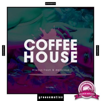 Coffee House - Always Fresh & Delicious, Vol. 1 (2019)