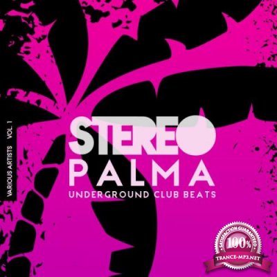 Stereo Palma (Underground Club Beats), Vol. 1 (2019)