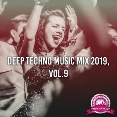 Deep Techno Music Mix 2019, Vol. 9 (Compiled & Mixed by Gerti Prenjasi) (2019)