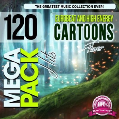 Eurobeat & High Energy Cartoons Flavor: Top 120 Mega Pack Hits (2019)