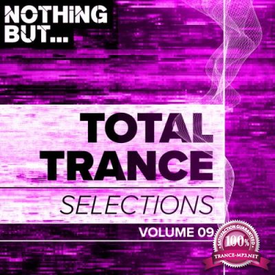 Nothing But... Total Trance Selections, Vol. 09 (2019)