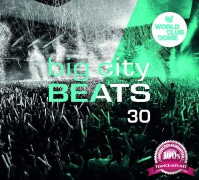 Big City Beats 30: World Club Dome [3CD] (2019) FLAC