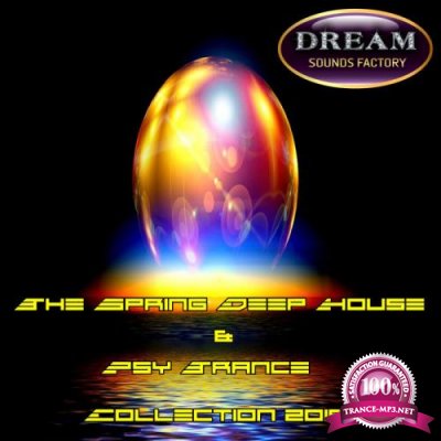 The Spring Deep House & Psy Trance Collection 2019 (2019)