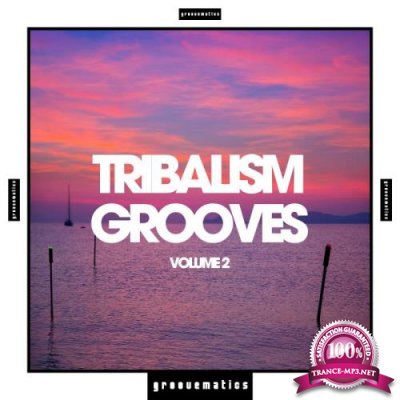 Tribalism Grooves, Vol. 2 (2019)