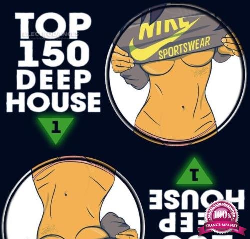 TOP 150 Deep House Tracks vol.1 (2019)