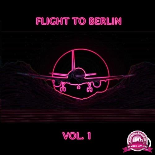Flight To Berlin Vol. 1 (2019)
