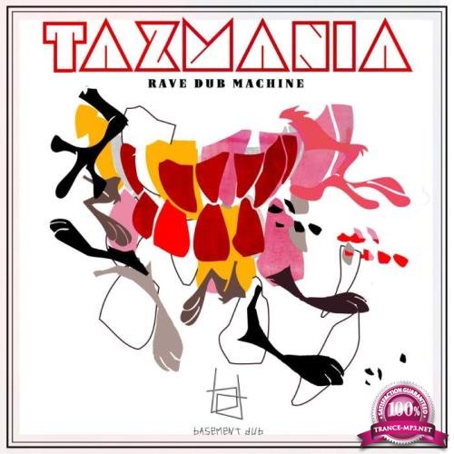 Rave Dub Machine - Tazmania (2019)
