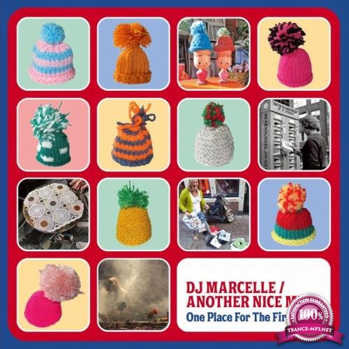 DJ Marcelle / Another Nice Mess - One Place For The First Time (2019)