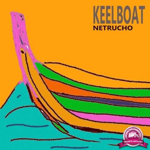 Netrucho - Keelboat (2019)