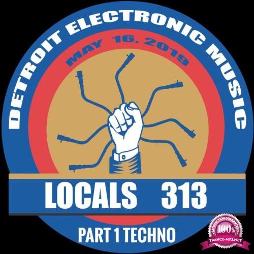 Detroit Locals 313, Part. 1 (2019)