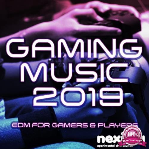 Gaming Music 2019 (EDM For Gamers And Players) (2019)