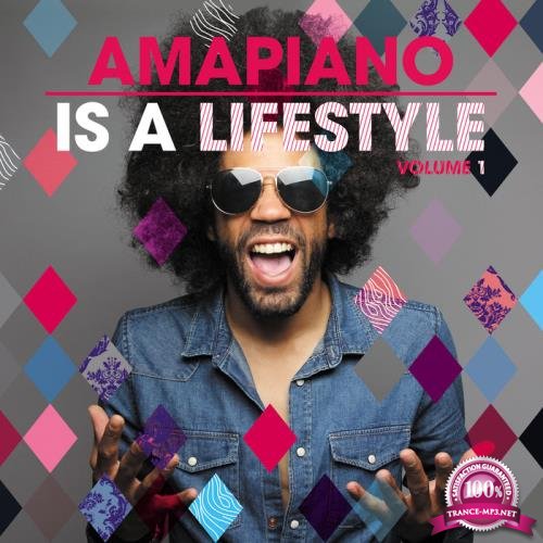 AmaPiano Is A LifeStyle Vol. 1 (2019)