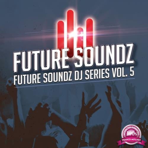 Future Soundz DJ Series, Vol. 5 (2019)