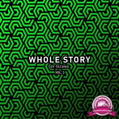 Whole Story Records - Whole Story Of Techno Vol. 3 (2019) FLAC